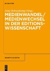 Medienwandel / Medienwechsel in der Editionswissenschaft