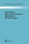 Psychosen des schizophrenen Spektrums bei Zwillingen