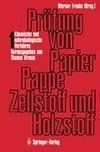 Prüfung von Papier, Pappe, Zellstoff und Holzstoff