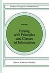 Parsing with Principles and Classes of Information