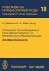 Intravesikale Chemotherapie und transurethrale Verfahren zur Behandlung und Rezidivprophylaxe des Blasenkarzinoms