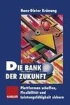 Die Bank der Zukunft