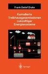 Kumulierte Treibhausgasemissionen zukünftiger Energiesysteme