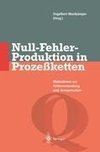 Null-Fehler-Produktion in Prozeßketten