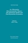 An Alternative Macroeconomic Theory: The Kaleckian Model and Post-Keynesian Economics