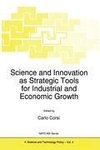 Science and Innovation as Strategic Tools for Industrial and Economic Growth