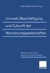 Umwelt, Beschäftigung und Zukunft der Wachstumsgesellschaften