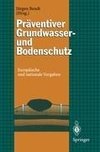 Präventiver Grundwasser- und Bodenschutz