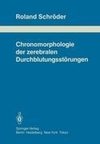 Chronomorphologie der zerebralen Durchblutungsstörungen