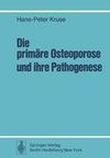 Die primäre Osteoporose und ihre Pathogenese