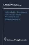 Endovaskuläre Operationen Viszerale und renale Rekonstruktionen Gefäßverletzungen