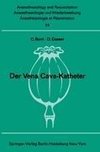 Der Vena Cava-Katheter