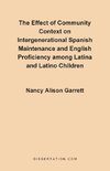 The Effect of Community Context on Intergenerational Spanish Maintenance and English Proficiency Among Latina and Latino Children