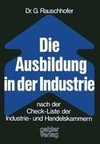 Die Ausbildung in der Industrie nach der Check-Liste der Industrie- und Handelskammern