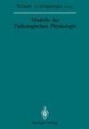 Modelle der Pathologischen Physiologie