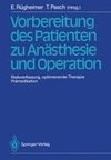 Vorbereitung des Patienten zu Anästhesie und Operation