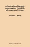 A Study of the Thematic Apperception Test (TAT) with Japanese Subjects