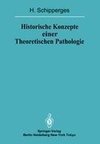 Historische Konzepte einer Theoretischen Pathologie