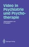 Video in Psychiatrie und Psychotherapie