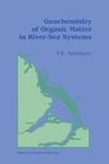 Geochemistry of Organic Matter in River-Sea Systems