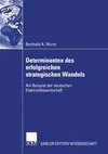 Determinanten des erfolgreichen strategischen Wandels