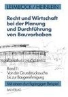 Recht und Wirtschaft bei der Planung und Durchführung von Bauvorhaben