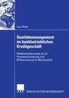 Qualitätsmanagement im bankbetrieblichen Kreditgeschäft