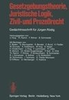 Gesetzgebungstheorie, Juristische Logik, Zivil- und Prozeßrecht