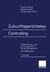 Zukunftsgerichtetes Controlling