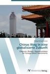 Chinas Weg in eine globalisierte Zukunft