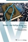 Gihad - Der heilige Krieg des Islam