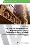 Die soziale Dimension des Klimawandels: Hitze-Gesundheit-Gerechtigkeit