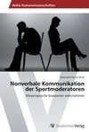 Nonverbale Kommunikation der Sportmoderatoren