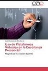 Uso de Plataformas Virtuales en la Enseñanza Presencial