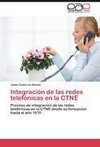 Integración de las redes telefónicas en la CTNE