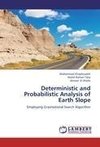 Deterministic and Probabilistic Analysis of Earth Slope