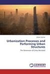 Urbanization Processes and Performing Urban Structures