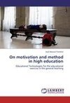 On motivation and method in high education