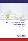 Quantum consciousness and spirituality