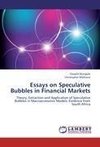 Essays on Speculative Bubbles in Financial Markets