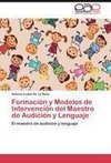 Formación y Modelos de Intervención del Maestro de Audición y Lenguaje