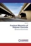 Fracture Mecanics of Polymer Concrete