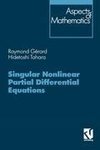 Singular Nonlinear Partial Differential Equations