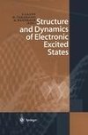 Structure and Dynamics of Electronic Excited States