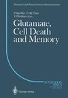 Glutamate, Cell Death and Memory