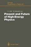 Present and Future of High-Energy Physics