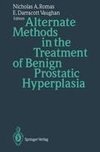 Alternate Methods in the Treatment of Benign Prostatic Hyperplasia