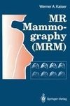 MR Mammography (MRM)