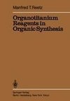 Organotitanium Reagents in Organic Synthesis