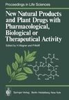 New Natural Products and Plant Drugs with Pharmacological, Biological or Therapeutical Activity